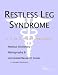 Books : Restless Leg Syndrome - A Medical Dictionary, Bibliography, and Annotated Research Guide to Internet References