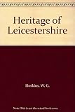 The heritage of Leicestershire