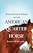 FOUNDATION DAMS OF THE AMERICAN QUARTER HORSE