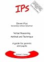 Verbal Reasoning - Method and Technique: A Guide for Parents and Pupils (Eleven Plus Secondary School)