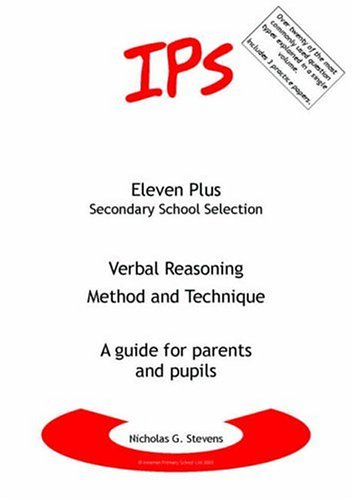 Verbal Reasoning - Method and Technique: A Guide for Parents and Pupils (Eleven Plus Secondary School)