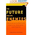 The Future and Its Enemies: The Growing Conflict Over Creativity, Enterprise, and Progress by Virginia Postrel