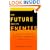 The Future and Its Enemies: The Growing Conflict Over Creativity, Enterprise, and Progress