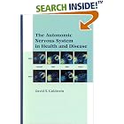 The Autonomic Nervous System in Health and Disease (Neurological Disease and Therapy) by  Goldstein