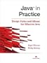 Java(tm) in Practice: Design Styles and Idioms for Effective Java