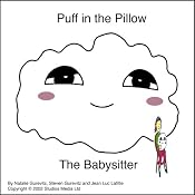 Puff in the Pillow: The Baby Sitter | [Natalie Gurevitz, Steven Gurevitz, Jean Luc Lafitte]