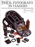 Per il fotografo in viaggio