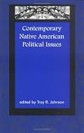 Contemporary Native American Political Issues (Contemporary Native American Communities)