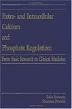 Extra- and Intracellular Calcium and Phosphate Regulation: From Basic Research to Clinical Medicine