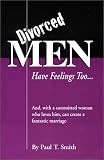 Divorced Men Have Feelings Too