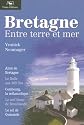 Bretagne : Entre terre et mer