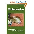 Minischweine: 100 Antworten auf die 100 ersten Fragen