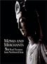 Monks and Merchants: Silk Road Treasures from Northwest China