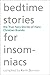 Bedtime Stories for Insomniacs: The True Fairy Stories of... em Livros relacionados com o nome: 41DFSS81DML._SL75_