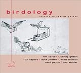 Birdology: Tribute to Charlie Parker, Volume 1