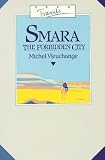 Smara, the Forbidden City: Being the Journal of Michel Vieuchange While Travelling Among the Independent Tribes of South Morocco and Rio De Oro (Ecco Travels)