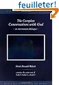 The Complete Conversations With God: An Uncommon Dialogue