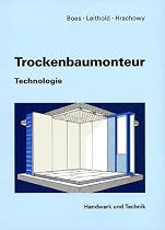 Trockenbaumonteur, Technologie