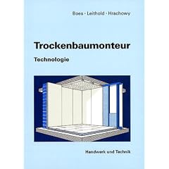 Trockenbaumonteur, Technologie
