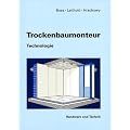 Trockenbaumonteur, Technologie