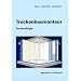 Trockenbaumonteur, Technologie