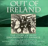 Out Of Ireland: The Story Of Irish Emigration To America - Original Film Soundtrack