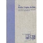 The Walter Gropius Archive, 1936SH1957 (Garland Architectural Archives) book cover