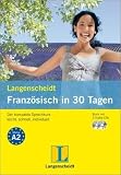 Langenscheidt Franz�sisch in 30 Tagen: Der kompakte Sprachkurs - leicht, schnell, individuell (mit 2 Audio-CDs)