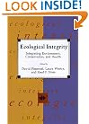 Ecological Integrity: Integrating Environment, Conservation, and Health