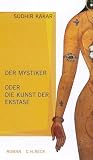 Der Mystiker oder die Kunst der Ekstase