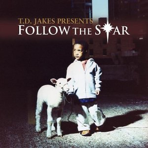 T.D. Jakes - Follow The Star - Zortam Music
