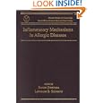 Inflammatory Mechanisms in Allergic Diseases (Clinical Allergy... by Burton Zweiman and Lawrence B. Schwartz