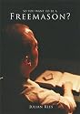So You Want to be a Freemason?