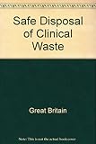 Safe disposal of clinical waste