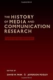 The history of media and communication research : contested memories