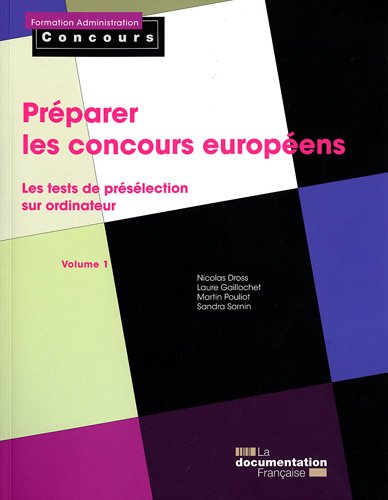 Préparer les concours européens, tome 1 : Les épreuves de préselection sur ordinateur