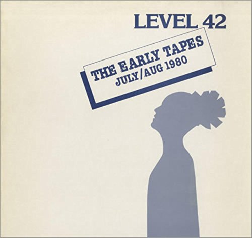 Level 42 - The Early Tapes: July/aug 1980 - Zortam Music