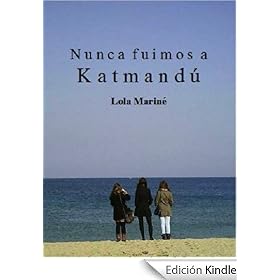 Nunca fuimos a Katmand�