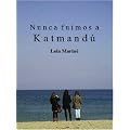 Nunca fuimos a Katmand�