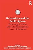 Universities and the public sphere : knowledge creation and state building in the era of globalization