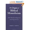 The Origins of Biblical Monotheism: Israel's Polytheistic Background and the Ugaritic Texts