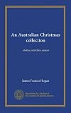 An Australian Christmas collection: stories, sketches, essays