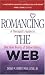Romancing The Web: A Therapist's Guide To The Finer Points Of Online Dating - Diane M. Berry