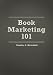 Book Marketing 101 Book Marketing 101