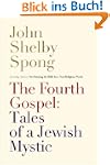 The Fourth Gospel: Tales of a Jewish...