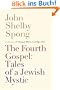The Fourth Gospel: Tales of a Jewish Mystic