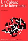 Revue Mardaga  / Cabane et le labyrinthe, 2e édition