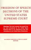 Freedom of Speech Decisions of the United States Supreme Court (First Amendment Decisions Series)