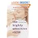 The Highly Sensitive Child: Helping Our Children Thrive When the World Overwhelms Them