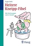 Heitere Kneipp - Fibel - Eugen Roth
